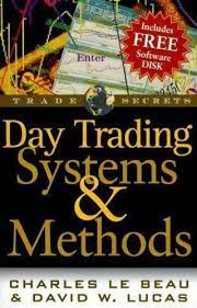 Day Trading Systems and Methods by Charles Le Beau, David Lucas