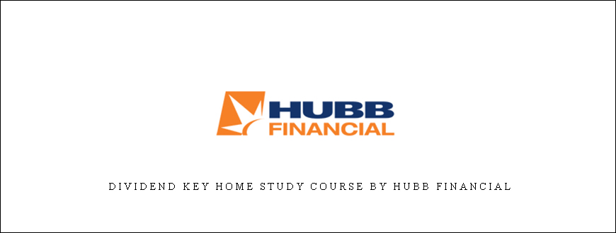 Dividend Key Home Study Course by Hubb Financial