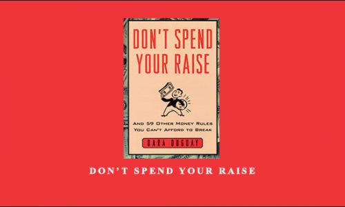 Don’t Spend Your Raise by Dara Duguay