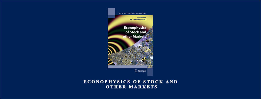 Econophysics of Stock and other Markets by Arnab Chatterjee