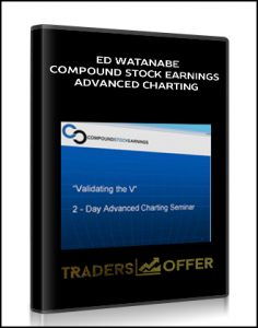 Ed Watanabe , Compound Stock Earnings Advanced Charting (Video 1.19 GB), Ed Watanabe - Compound Stock Earnings Advanced Charting (Video 1.19 GB)