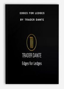 Edges For Ledges , Trader Dante, Edges For Ledges by Trader Dante