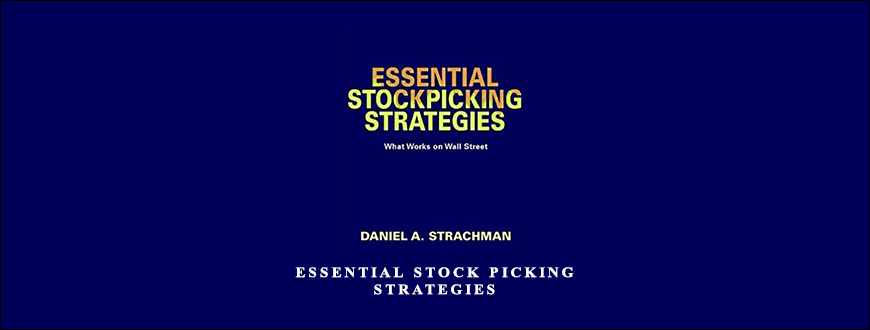 Essential Stock Picking Strategies by Daniel A.Strachman