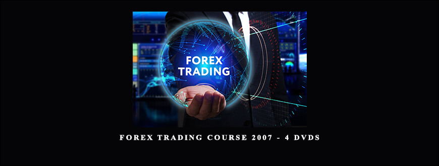 FOREX Trading Course 2007 – 4 DVDs by John Person