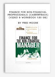 Finance for Non-Financial Professionals (CareerTrack) (Video and; Workbook 1.80 GB) by Fred Moore