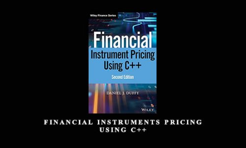 Financial Instruments Pricing Using C++ by Daniel Duffy