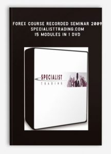 Forex Course Recorded Seminar 2009 - SpecialistTrading.com 15 Modules in 1 DVD