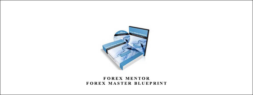 Forex Mentor – Forex Master Blueprint