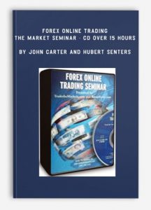 Forex Online Trading the Market Seminar – CD Over 15 Hours by John Carter and Hubert Senters