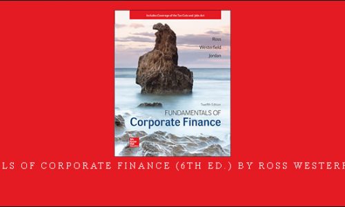 Fundamentals of Corporate Finance (6th Ed.) by Ross Westerfield Jordan