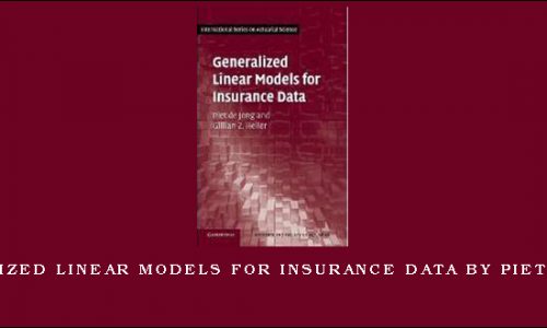 Generalized Linear Models for Insurance Data by Piet De Jong