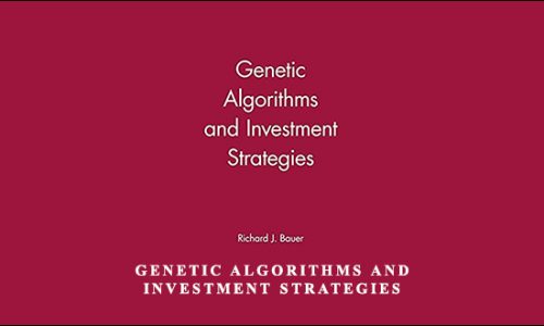 Genetic Algorithms and Investment Strategies by Richard J.Bauer, Jr.