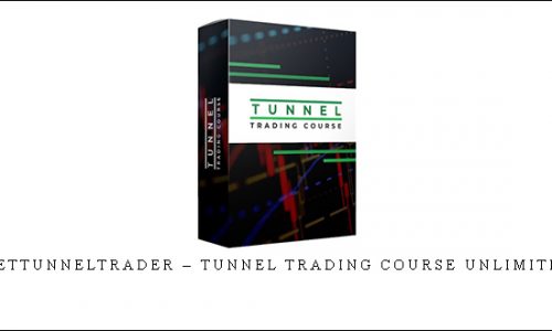 Gettunneltrader – Tunnel Trading Course Unlimited