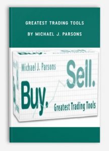 Greatest Trading Tools , Michael J. Parsons, Greatest Trading Tools by Michael J. Parsons