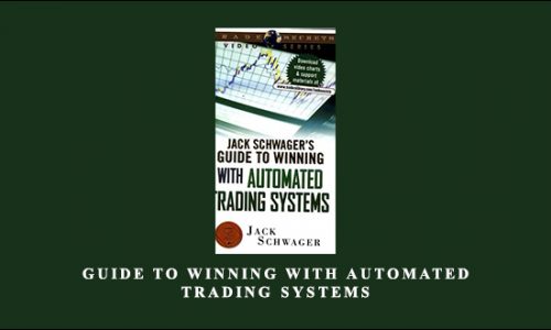 Guide to Winning with Automated Trading Systems by Jack Schwager