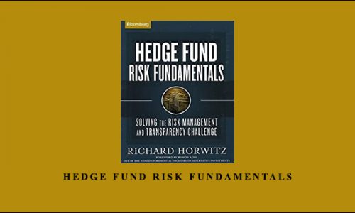 Hedge Fund Risk Fundamentals by Richard Horwitz