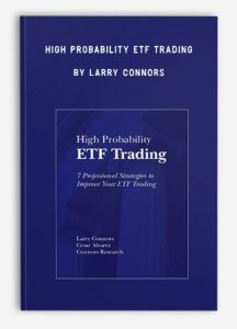 High Probability ETF Trading , Larry Connors, High Probability ETF Trading by Larry Connors