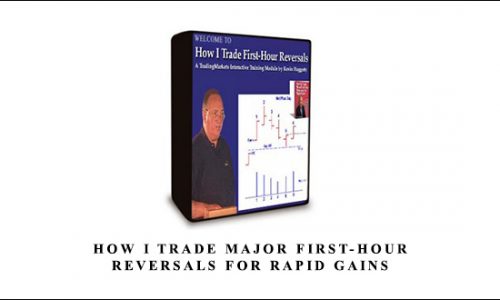 How I Trade Major First-Hour Reversals For Rapid Gains by Kevin Haggerty