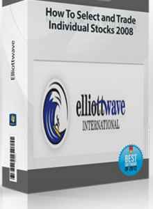 How To Select and Trade Individual Stocks 2008 , Elliottwave, How To Select and Trade Individual Stocks 2008 by Elliottwave