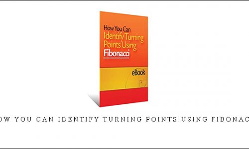 How You Can Identify Turning Points Using Fibonacci