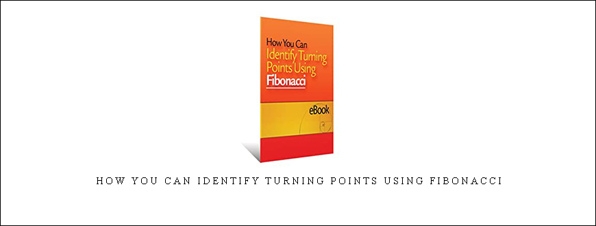 How You Can Identify Turning Points Using Fibonacci