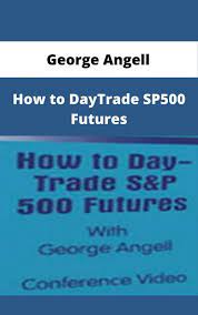 How to DayTrade SP500 Futures