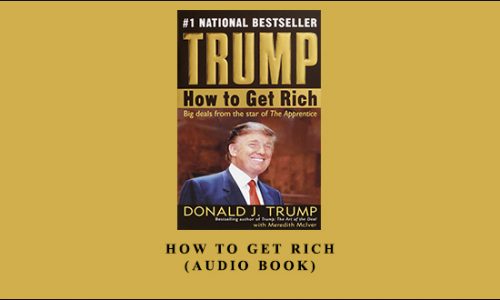 How to Get Rich (Audio Book) by Donald Trump