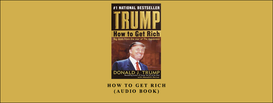 How to Get Rich (Audio Book) by Donald Trump