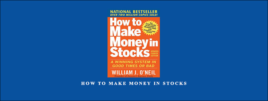 How to Make Money in Stocks by William J.ONeil