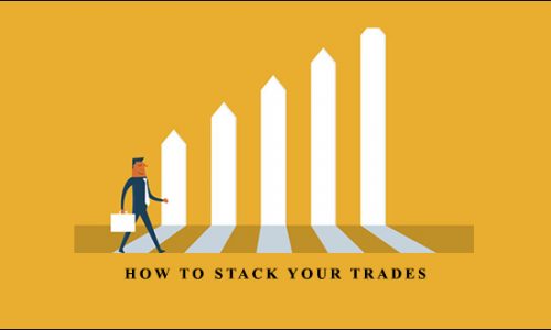 How to Stack Your Trades by Jennifer