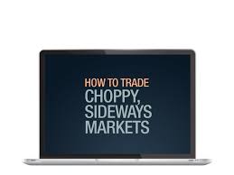 How to Trade Choppy, Sideways Markets by Wayne Gorman