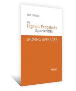 How to Trade the Highest Probability Opportunities, Moving Averages, How to Trade the Highest Probability Opportunities: Moving Averages