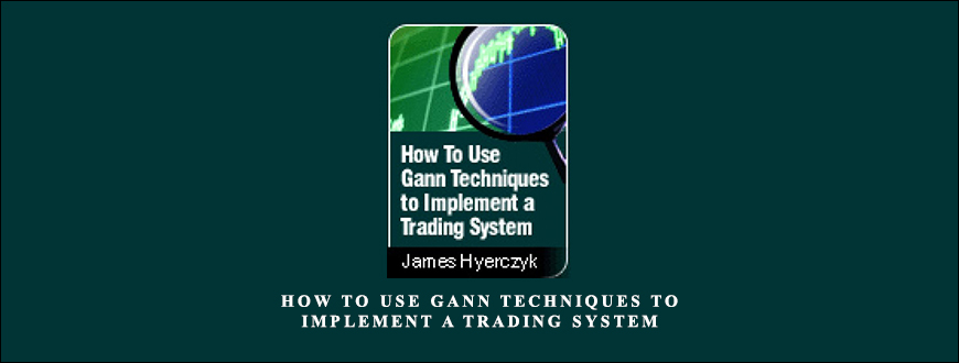 How to Use Gann Techniques to Implement a Trading System