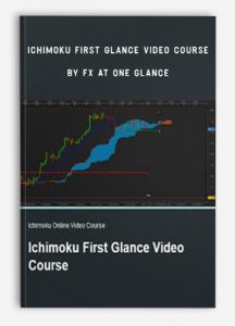 Ichimoku First Glance Video Course , FX At One Glance, Ichimoku First Glance Video Course by FX At One Glance