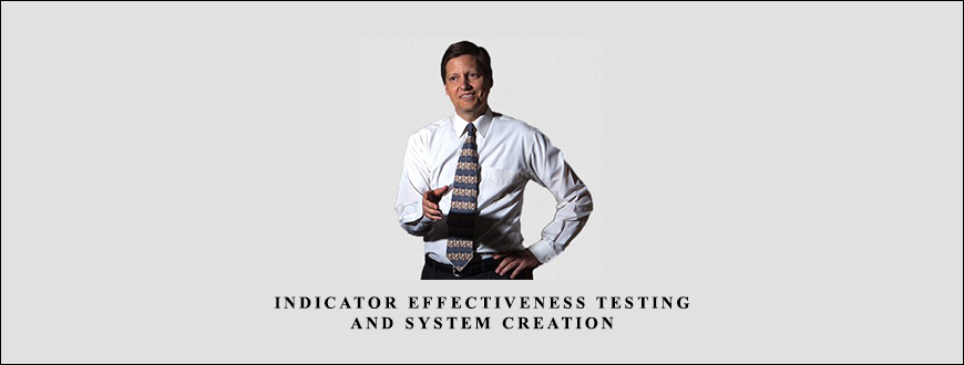 Indicator Effectiveness Testing & System Creation by David Vomund