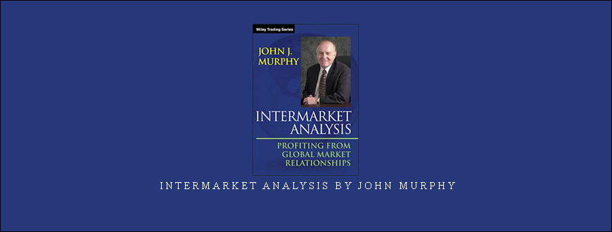 Intermarket Analysis by John Murphy