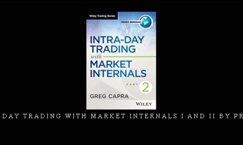 Intra-Day Trading with Market Internals I and II by Pristine – Greg Capra