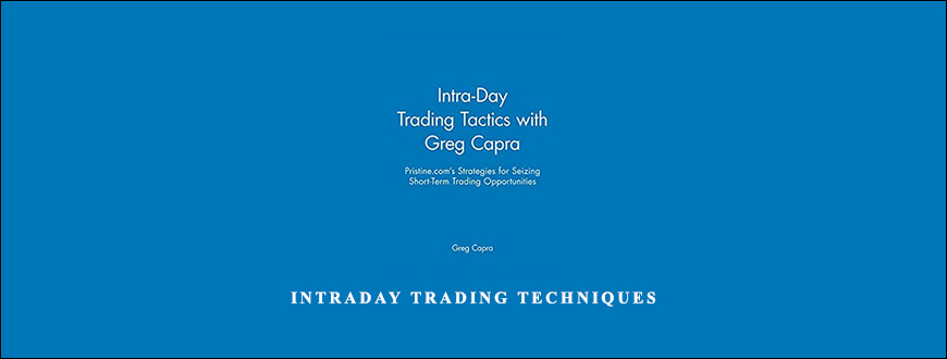 Intraday Trading Techniques by Pristine – Greg Capra