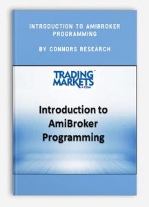 Introduction to AmiBroker Programming , Connors Research, Introduction to AmiBroker Programming by Connors Research