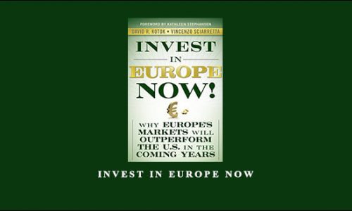 Invest in Europe Now by David R.Kotok