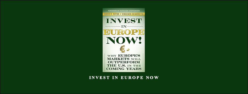 Invest in Europe Now by David R.Kotok