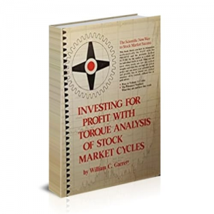 Investing for Profit with Torque Analysis of Stock Market Cycles , William C.Garrett, Investing for Profit with Torque Analysis of Stock Market Cycles by William C.Garrett