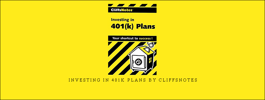 Investing in 401k Plans by Cliffsnotes