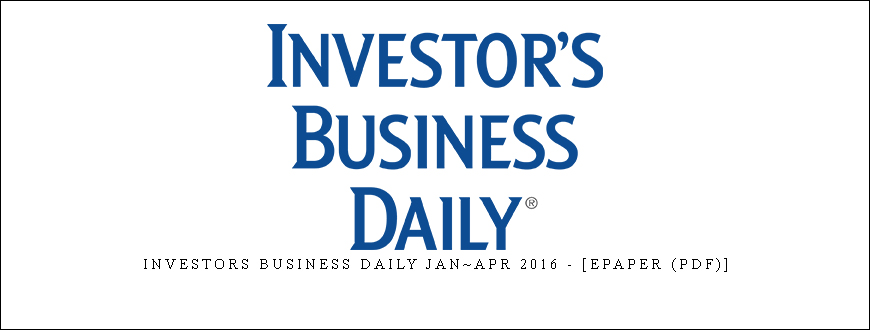 Investors Business Daily Jan~Apr 2016 – [ePaper (PDF)]