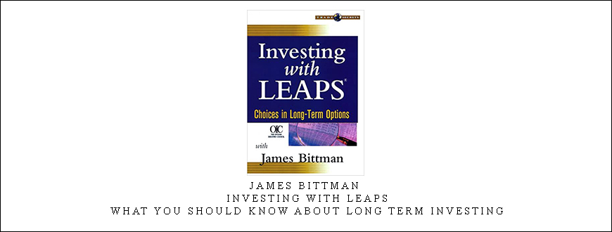 James Bittman – Investing with LEAPS