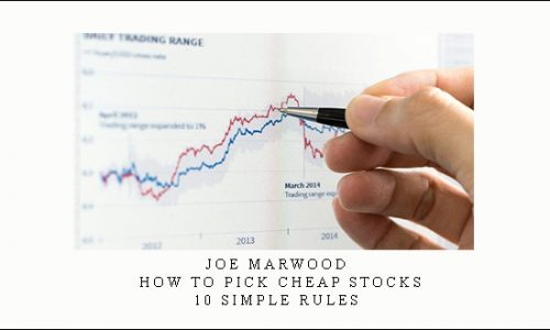 Joe Marwood – How To Pick Cheap Stocks – 10 Simple Rules