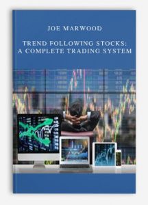 Joe Marwood , Trend Following Stocks: A Complete Trading System, Joe Marwood - Trend Following Stocks: A Complete Trading System