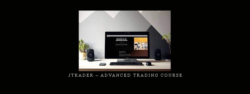 Jtrader – Advanced Trading Course