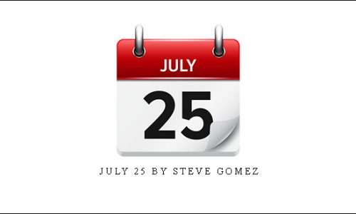 July 25 by Steve Gomez