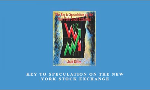 Key to Speculation on the New York Stock Exchange by Jack Gillen